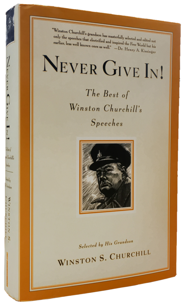 NEVER GIVE IN! The Best Of Winston Churchill's Speeches - Chartwell ...