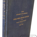 Product image: 1916 SUPPLEMENT TO THE COMPILATION OF GENERAL ORDERS,CIRCULARS AND BULLETINS OF THE WAR DEPARTMENT 1881-1915