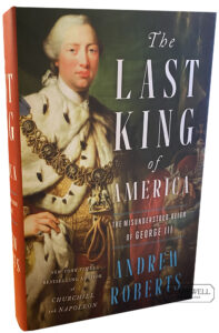 Product image: THE LAST KING OF AMERICA: The Misunderstood Reign of George III