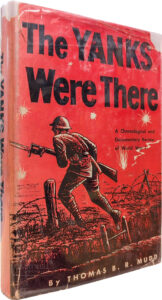 Product image: THE YANKS WERE THERE:  A Chronological and Documentary Review of WW I