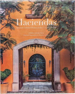 Product image: HACIENDAS: Spanish Colonial Houses in the U.S. and Mexico