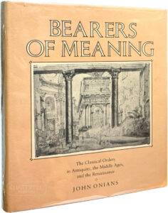 Product image: BEARERS OF MEANING: The Classical Orders in Antiquity, the Middle Ages, and the Renaissance