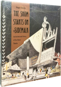 Product image: THE SHOW STARTS ON THE SIDEWALK: An Architectural History of the Movie Theatre